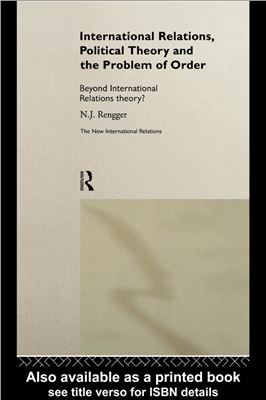 Rengger N.J. International Relations, Political Theory and the Problem of Order