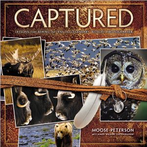 Peterson M. Captured: Lessons from Behind the Lens of a Legendary Wildlife Photographer
