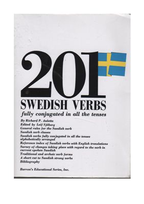 Richard P. Auletta (Ричард П.А.) 201 Swedish Verbs Fully Conjugated in All the Tenses (Грамматическая часть из книги 201 шведский глагол)
