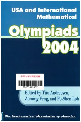Andreescu T., Feng Z., Loh P.-C. (editors) USA &amp; International Mathematical Olympiads (2004)