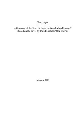 Grammar of the Text: its Basic Units and Main Features (based on the novel by David Nicholls One Day)
