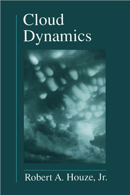 Houze Robert A., Jr. Cloud Dynamics