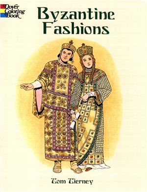 Tom Tierney. Byzantine Fashions