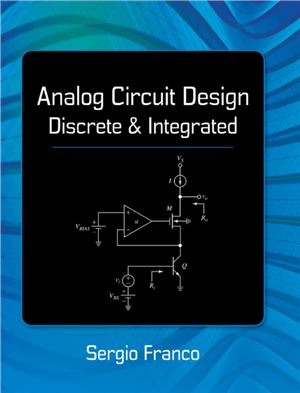 Franco S. Analog Circuit Design: Discrete & Integrated