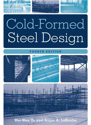 Yu W., LaBoube R.A. Cold-Formed Steel Design