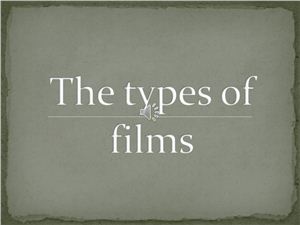 Films (The types of films)