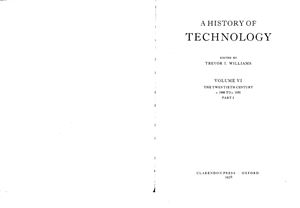 Williams T. A History of Technology. Volume VI, The Twentieth Century, c. 1900 to c. 1950. Part I