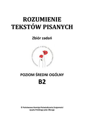 Rozumenie tekstów pisanych zbiór zadan B2 państwowa komisja poświadczania znajomosci języka polskiego jako obcego