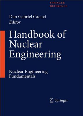Cacuci D.G. (Ed.) Handbook of Nuclear Engineering (Volume I)
