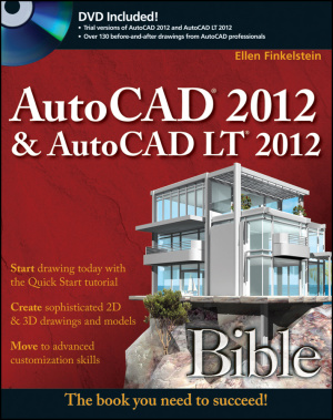 Finkelstein E. AutoCAD 2012 and AutoCAD LT 2012 Bible