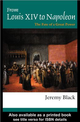 Black J. From Louis XIV to Napoleon The Fate of a Great Power