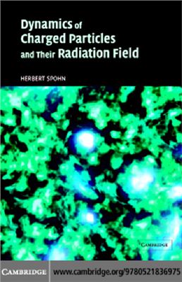 Spohn H. Dynamics of Charged Particles and their Radiation Field