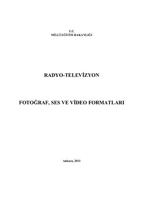Bakanliği M.E. Radyo-televizyon. Fotoğraf, ses ve video formatlari