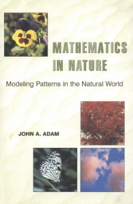 Adam J.A. Mathematics in Nature: Modeling Patterns in the Natural World