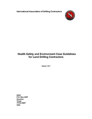 International Association of Drilling Contractors (IADC) - Health, Safety and Environment Case Guidelines for Land Drilling Contractors