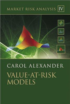 Carol Alexander. Value-at-Risk Models