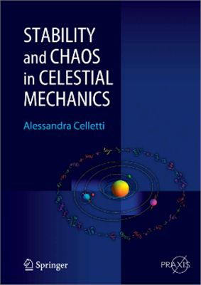 Celletti A. Stability and Chaos in Celestial Mechanics