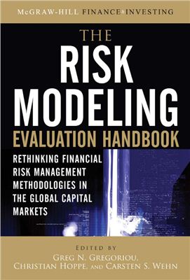 Gregoriou G.N., Hoppe C., When C.S. (Eds.) The Risk Modeling Evaluation Handbook: Rethinking Financial Risk Management Methodologies in the Global Capital Markets
