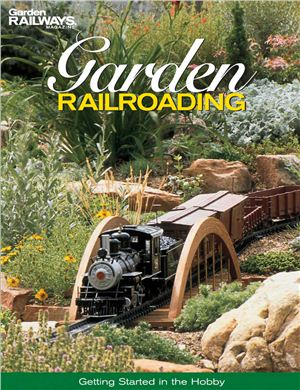 Johnson Kent. Garden Railroading. Getting Started in the Hobby