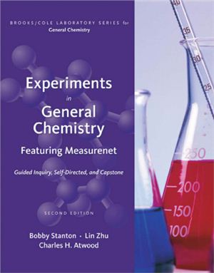 Stanton B., Zhu L., Atwood Ch.H. Experiments in General Chemistry: Featuring Measurenet. Guided Inquiry, Self-Directed, and Capstone