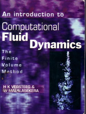 Versteeg H.K., Malalasekera W. An Introduction to computational fluid dynamics: The finite volume methods