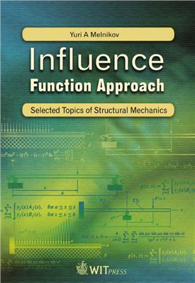 Melnikov Y.A. Influence Function Approach: Selected Topics of Structural Mechanics