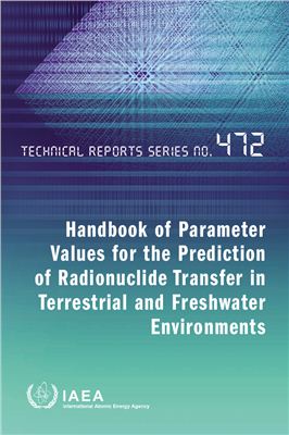 Handbook of Parameter Values for the Prediction of Radionuclide Transfer in Terrestrial and Freshwater Environments