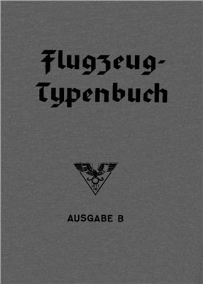 Schneider Helmut. Flugzeug-Typenbuch. Handbuch der Deutschen Luftfahrt und Zubehör-Industrie