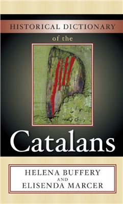 Buffery Helena, Marcer Elisenda. Historical Dictionary of the Catalans