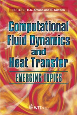 Amano R.S., Sunden B. (Eds.) Computational Fluid Dynamics and Heat Transfer: Emerging Topics