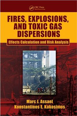 Assael M.J., Kakosimos K.E. Fires, Explosions, and Toxic Gas Dispersions: Effects Calculation and Risk Analysis