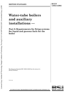 BS EN 12952-8: 2002 Water-tube boilers and auxiliary installations - Part 8: Requirements for firing systems for liquid and gaseous fuels for the boiler (Eng)
