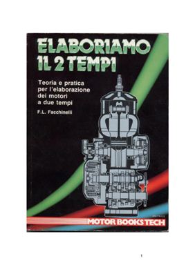 Facchinelli F.L. Elaboriamo IL 2 Tempi: Teoria e practica per l’elaborazione dei motori a due tempi