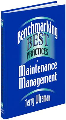 Wireman T. Benchmarking best practices in maintenance management