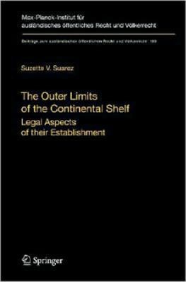 Suarez S.V. The Outer Limits of the Continental Shelf: Legal Aspects of their Establishment
