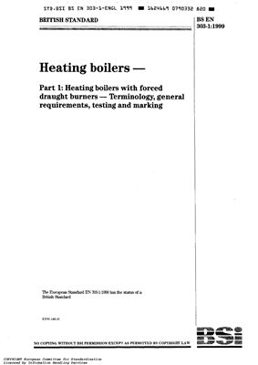 BS EN 303-1-1999 Heating boilers - Part 1 - Heating boilers with forced draught burners - Terminology, general requirements, testing and marking