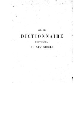 Larousse P., Grand dictionnaire universel du XIXe siècle. Tom 3 (C-Chem) [Большой универсальный словарь XIX в.]