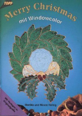 Helbig Monika, Helbig Nicole. Merry Christmas mit Windowcolor