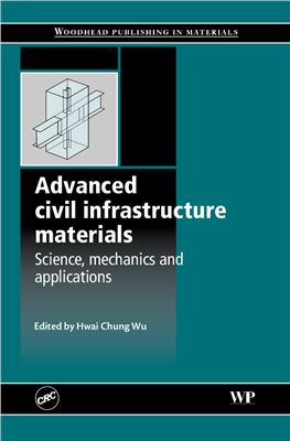 Wu H.-Ch. (Ed.) Advanced Civil Infrastructure Materials: Advancements in Science and Mechanics