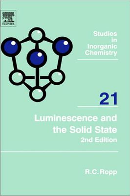 Ropp R.C. Luminescence and the Solid State