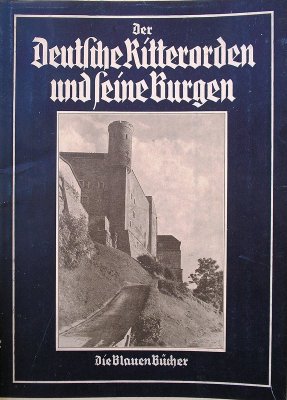 Winnig August. Der Deutsche Ritterorden und seine Burgen