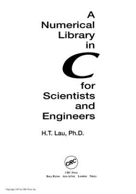 Lau H.T. A Numerical Library in C for Scientists and Engineers