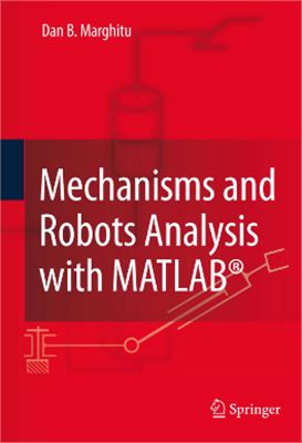 Dan B. Marghitu, Mechanisms and Robots Analysis with MATLAB®