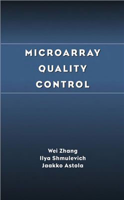 Zhang W., Shmulevich I. Astola J. Microarray Quality Control