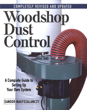 Nagyszalanczy Sandor. Woodshop Dust Control