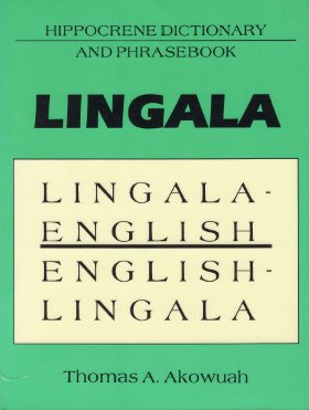 Akowuah Thomas A. Lingala-English, English-Lingala: Dictionary and Phrasebook