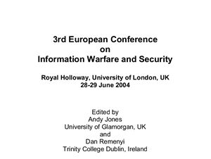 Труды 3-ей Европейской конференции по теории информационной войны и безопасности. Royal Holloway, University of London, UK. 28-29 June 2004