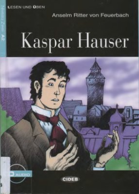 Feuerbach Anselm. Kaspar Hauser (A2)