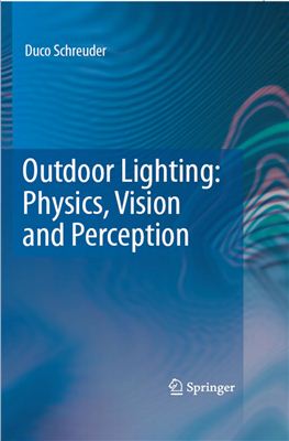 Schreuder Duco. Outdoor Lighting: Physics, Vision and Perception
