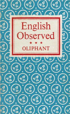 Oliphant Lancelot. English Observed. Common Errors in Written English